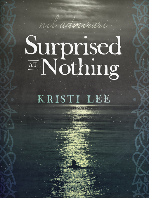 Title details for Surprised at Nothing by Kristi Lee - Available